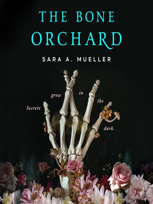 Title details for The Bone Orchard by Sara A. Mueller - Wait list